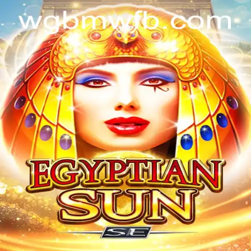 Discovering the Mysteries of EgyptianSunSE: A New Gaming Adventure at WG-BMW.COM
