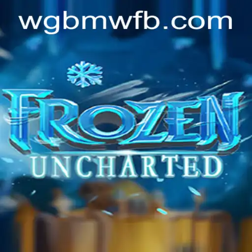 Embark on the Thrilling Adventure of FrozenUncharted